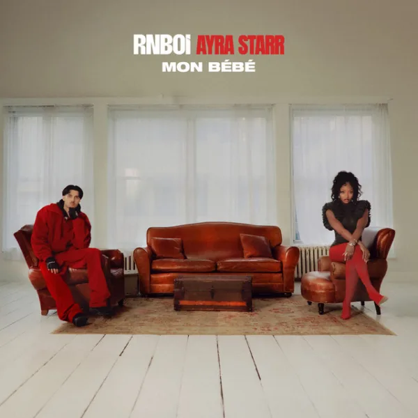 RnBoi – Mon Bebe ft. Ayra Starr RnBoi – Mon Bebe ft. Ayra Starr