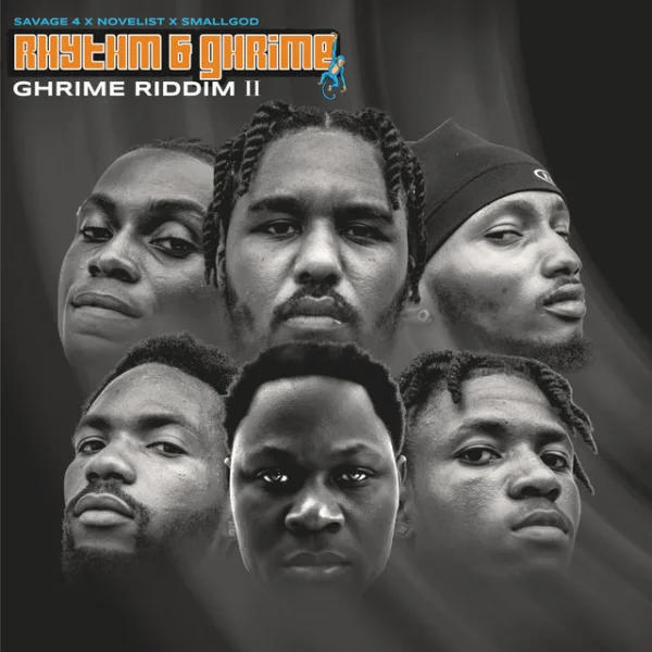 SAVAGE 4 ft. Novelist & Smallgod – GHRIME RIDDIM II: RHYTHM & GHRIME
