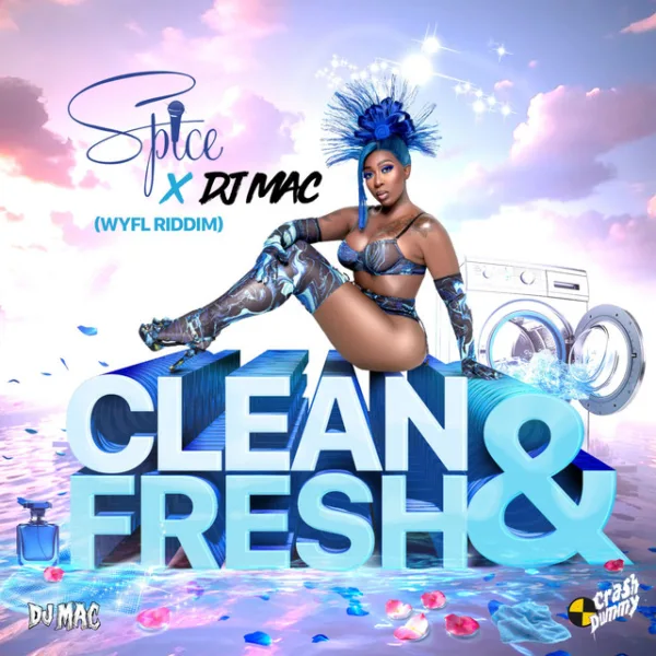 Spice – Clean and Fresh (WYFL Riddim)