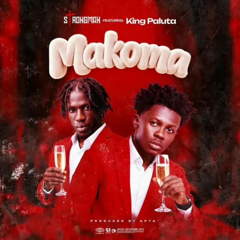 Strongman – Makoma Ft. King Paluta Strongman – Makoma Ft. King Paluta