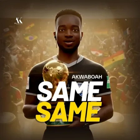 Akwaboah – Same Same