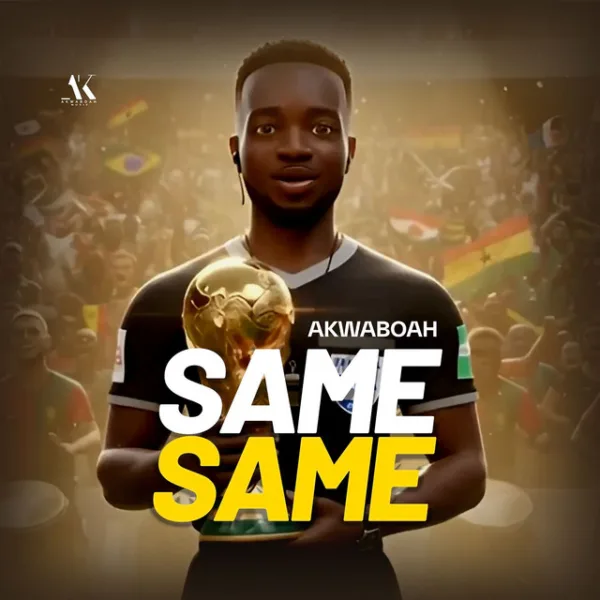 Akwaboah – Same Same Akwaboah – Same Same