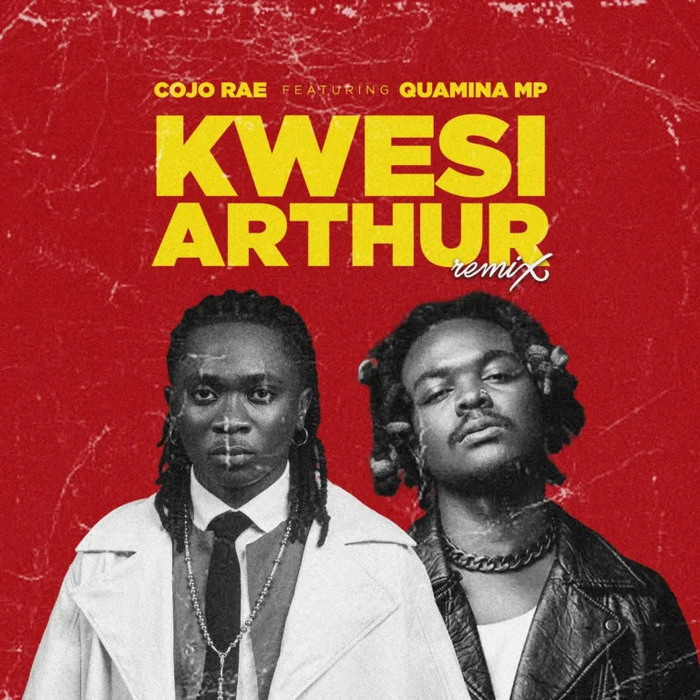 Cojo Rae – Kwesi Arthur (Remix) ft. Quamina MP Cojo Rae – Kwesi Arthur (Remix) ft. Quamina MP