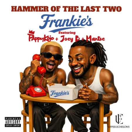 Hammer Of The Last Two – Frankies ft. Pappy Kojo, Joey B & Mantse