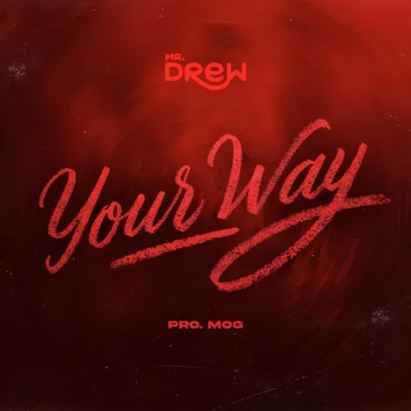 Mr Drew – Your Way