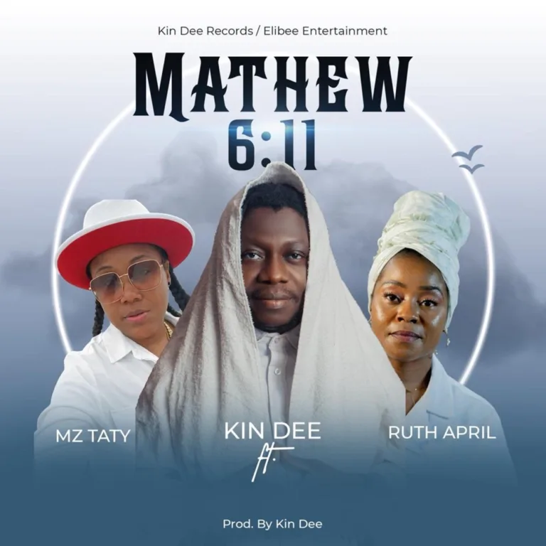 Kin Dee – Mathew 6:11 ft. Ruth April & Mz Taty
