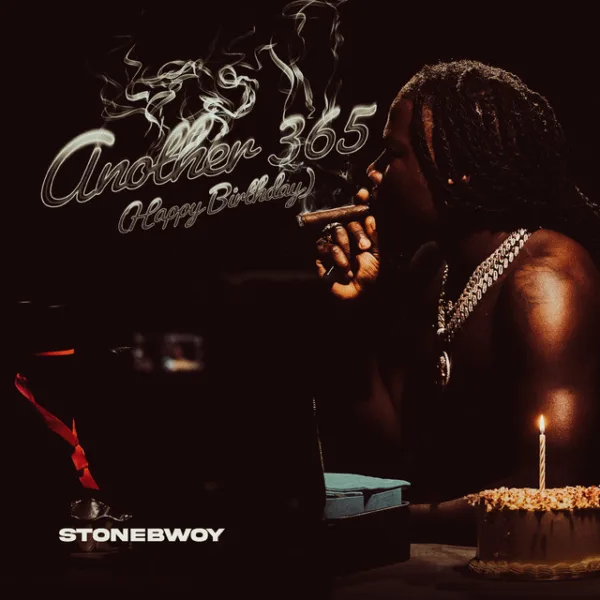 Stonebwoy – Another 365 (Happy Birthday) Stonebwoy – Another 365 (Happy Birthday)