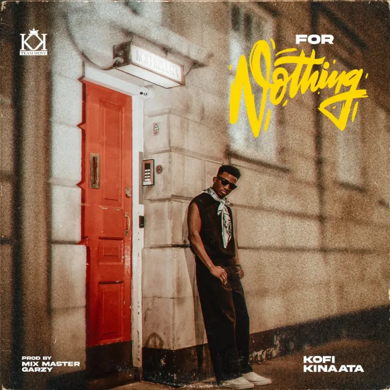 Kofi Kinaata – For Nothing Kofi Kinaata – For Nothing