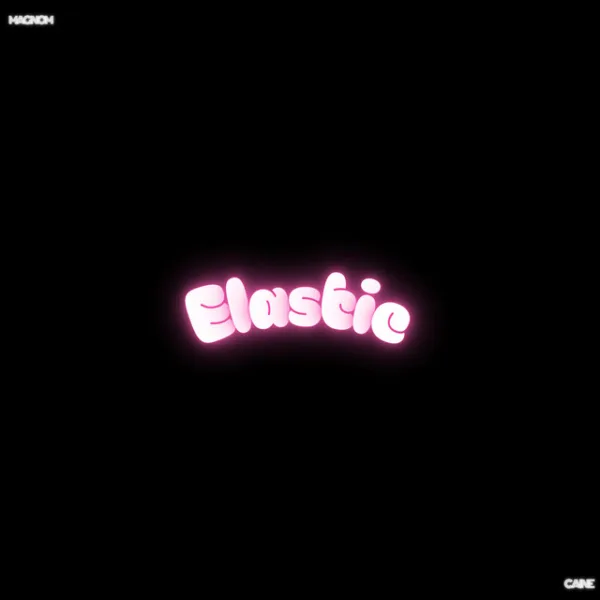 Magnom – Elastic ft. Caine Magnom – Elastic ft. Caine