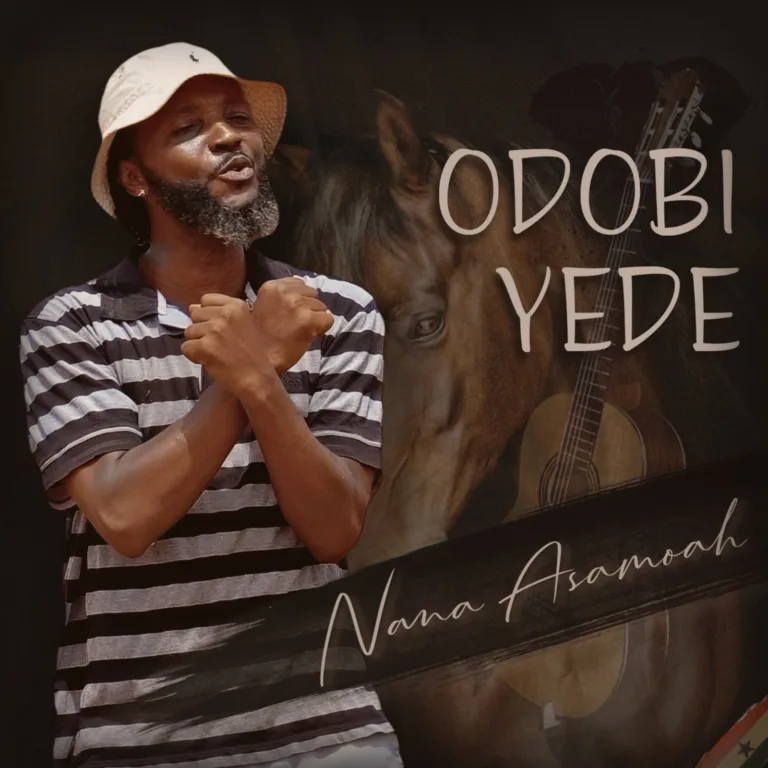 Nana Asamoah – Odobi Yede Nana Asamoah – Odobi Yede