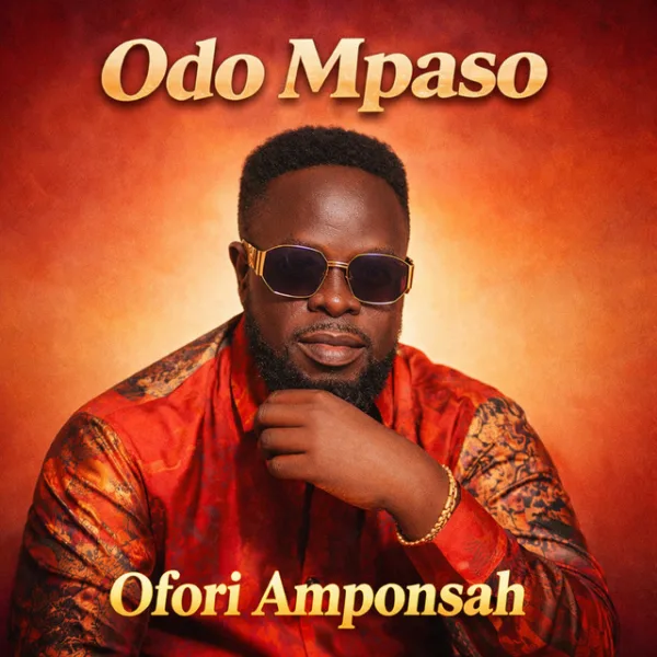 Ofori Amponsah – Odo Mpaso Ofori Amponsah – Odo Mpaso