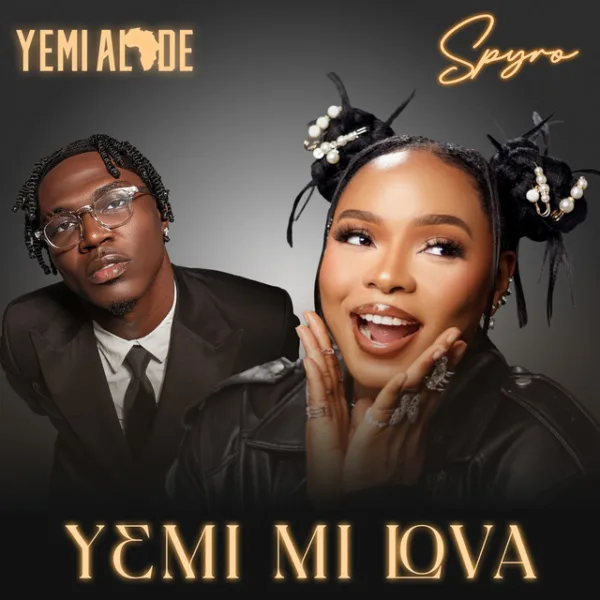 Yemi Alade – Yemi My Lova ft. Spyro