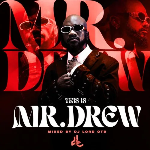 DJ Lord OTB – This Is Mr. Drew (Mixtape) DJ Lord OTB - This Is Mr. Drew (Mixtape)