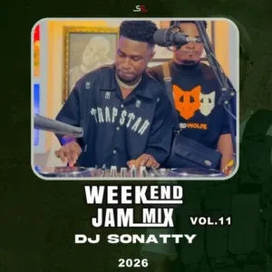 DJ Sonatty – Weekend Jam Vol.11 || 2026