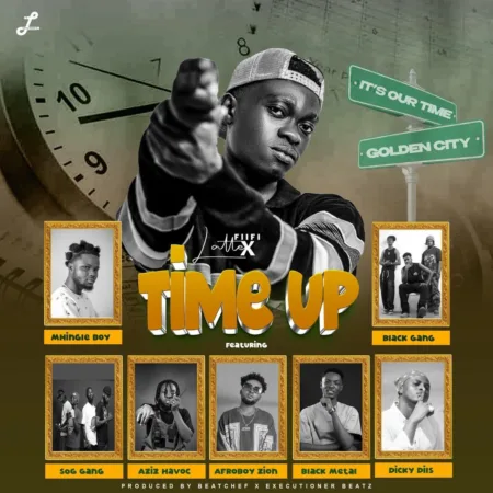 Fiifi Lattex – Time Up ft. Mhingle Boy, SoG Gang, Aziz Havoc, Afroboy Zion, Black Metal, Dicky Dils & Black Gang