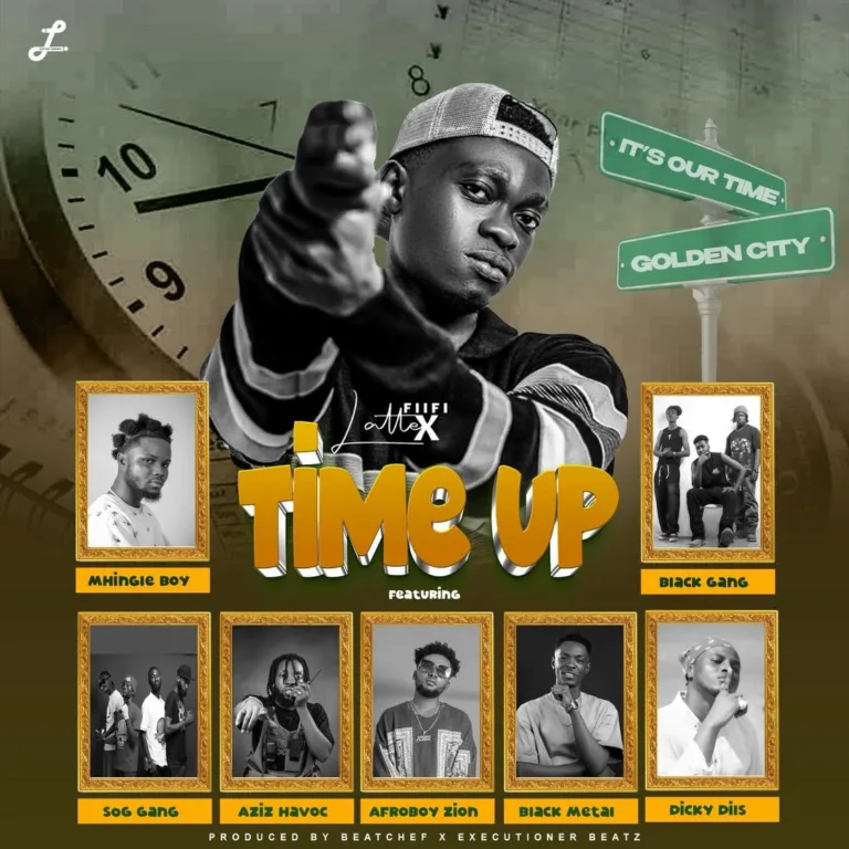 Fiifi Lattex – Time Up ft. Mhingle Boy, SoG Gang, Aziz Havoc, Afroboy Zion, Black Metal, Dicky Dils & Black Gang Fiifi Lattex – Time Up ft. Mhingle Boy, SoG Gang, Aziz Havoc, Afroboy Zion, Black Metal, Dicky Dils & Black Gang
