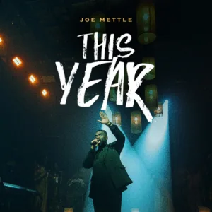 Joe Mettle – This Year