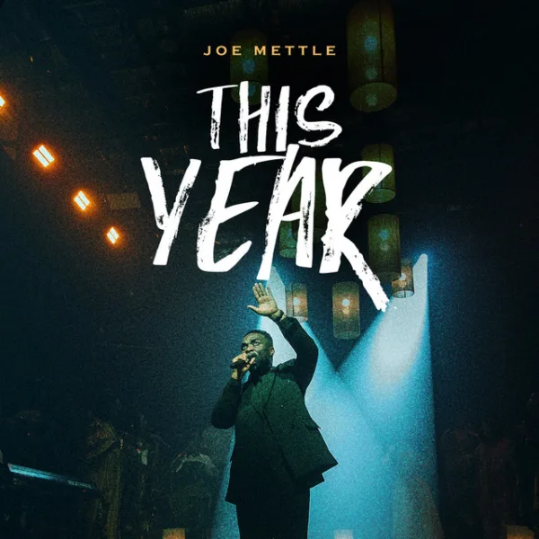 Joe Mettle – This Year Joe Mettle – This Year