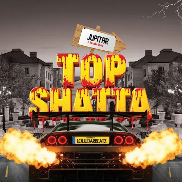 Jupitar & LouudarBeatz – Top Shatta Jupitar & LouudarBeatz – Top Shatta