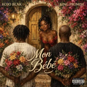 KOJO BLAK – Mon Bebe ft. King Promise