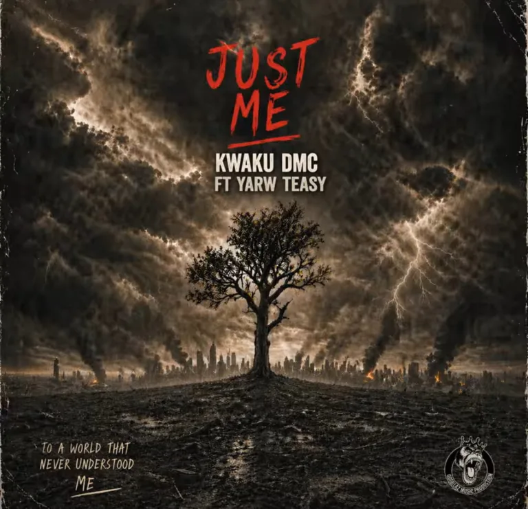 Kwaku DMC – Just Me ft. Yarw Teasy Kwaku DMC – Just Me ft. Yarw Teasy