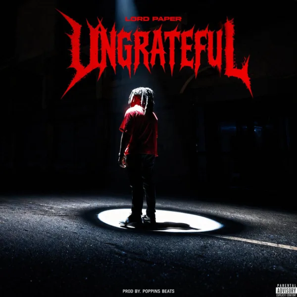 Lord Paper – Ungrateful Lord Paper – Ungrateful
