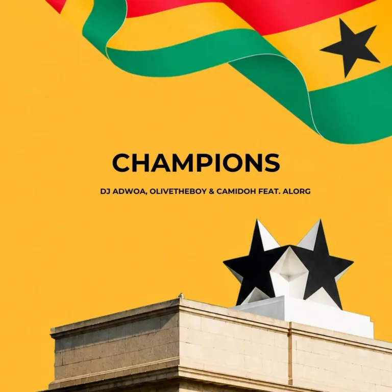 DJ Adwoa &ndash; Champions ft. Olivetheboy & Camidoh & AlorG