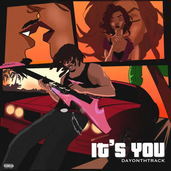 Dayonthetrack – It’s You Dayonthetrack – It’s You