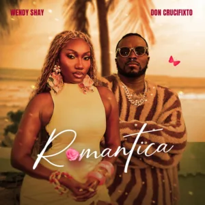 Don Crucifixto - Romantica ft. Wendy Shay