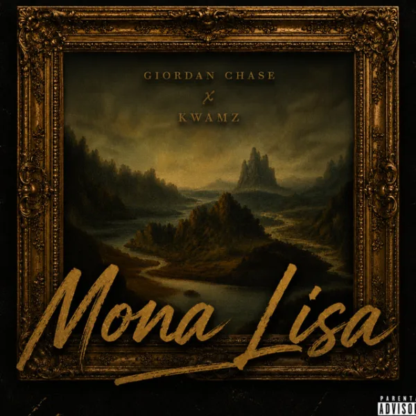 Giordan Chase – Mona Lisa ft. Kwamz Giordan Chase – Mona Lisa ft. Kwamz