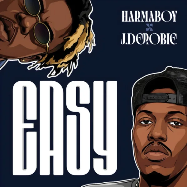 Harma Boy – Easy ft. J.Derobie Harma Boy – Easy ft. J.Derobie