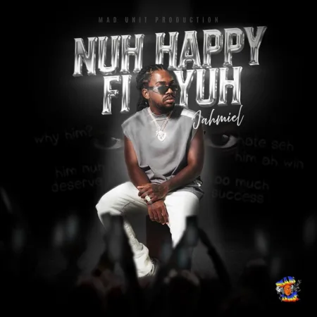 Jahmiel – Nuh Happy Fi Yuh