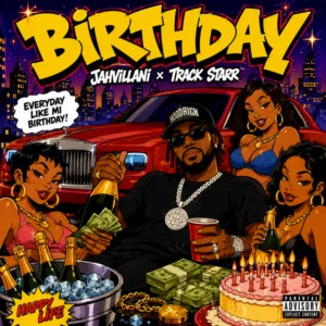 Jahvillani x Track Starr – Birthday