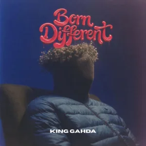 King Gahda – Born Different (Full Album)