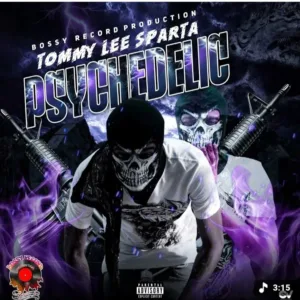 Tommy Lee Sparta – Psychedelic