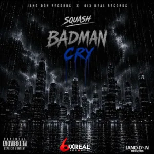 Squash – Badman Cry