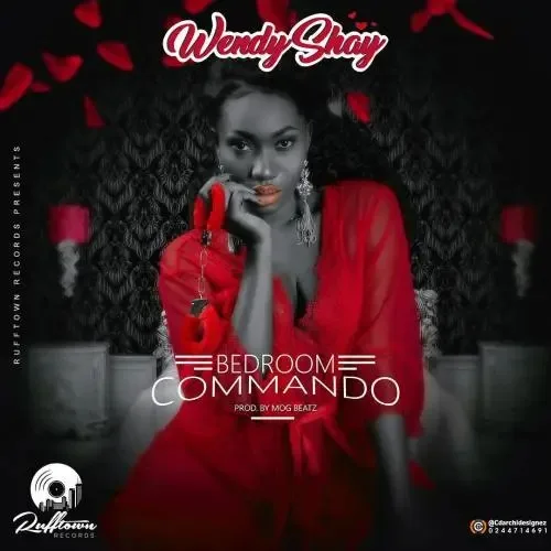 Wendy Shay – Bedroom Commando (Prod. By MOG Beatz) Wendy Shay – Bedroom Commando (Prod. By MOG Beatz)