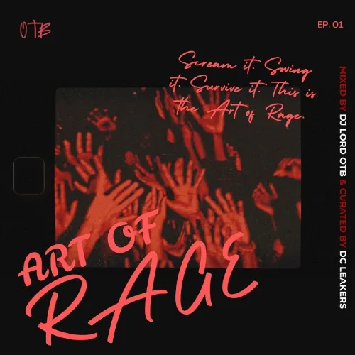 DJ Lord OTB – Art Of Rage (EP. 01) DJ Lord OTB – Art Of Rage (EP. 01)