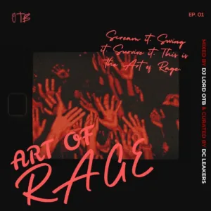 DJ Lord OTB – Art Of Rage (EP. 01)