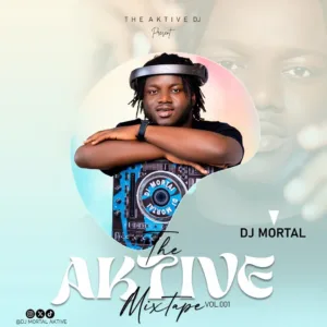 DJ Mortal &ndash; The Aktive Mixtape Vol. 001 (2026)