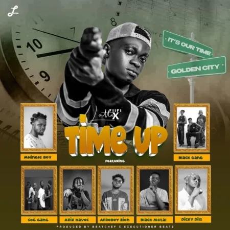 Fiifi Lattex – Time Up (Golden City) Open Verse