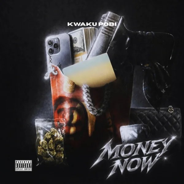 Kwaku Pobi – Money Now Kwaku Pobi – Money Now