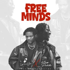 Lyrical Joe – Free Minds Ft. King Paluta