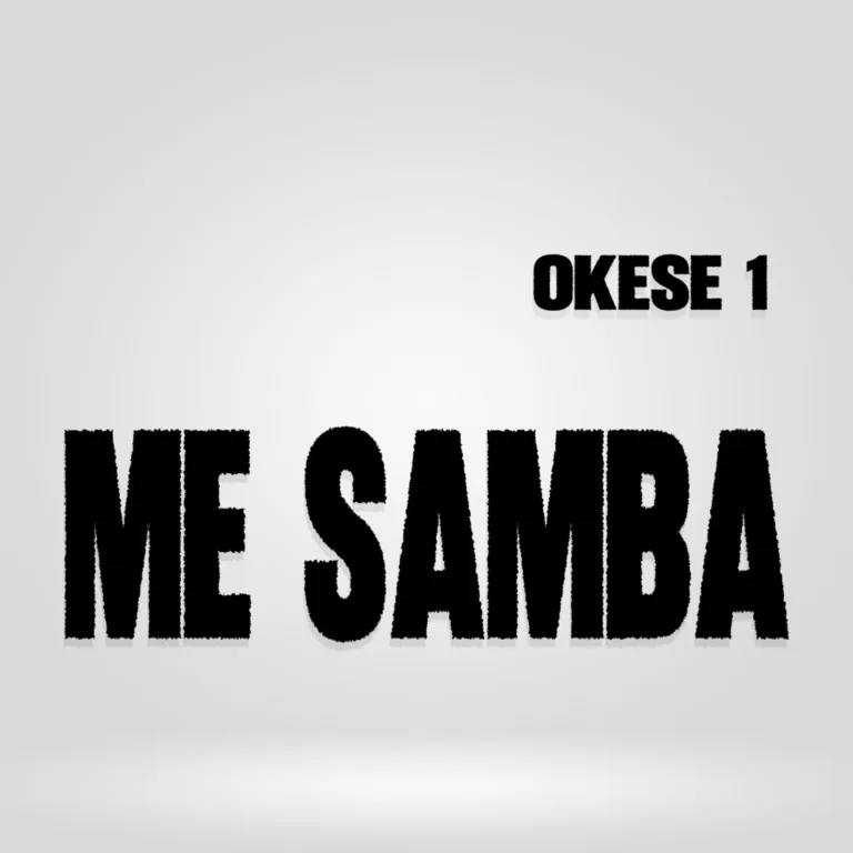 Okese1 – Me Samba