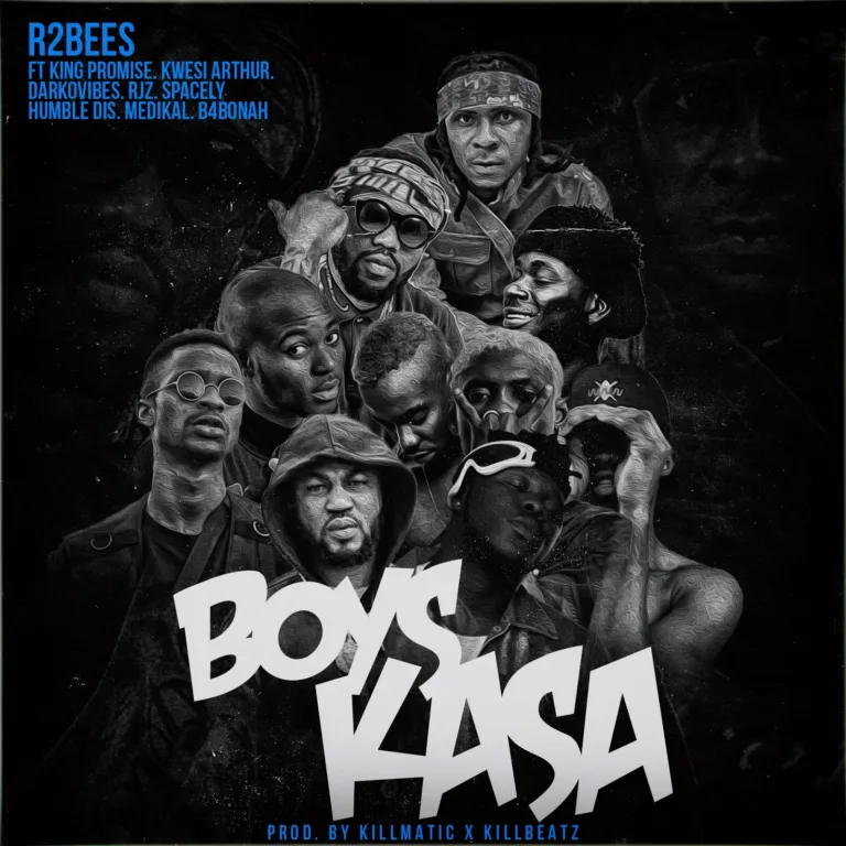 R2bees – Boys Kasa (Feat. King Promise, Kwesi Arthur, DarkoVibes, RJZ, Spacely, Humble Dis, Medikal x B4Bonah) (Prod. by Killmatic x Killbeatz) R2bees – Boys Kasa (Feat. King Promise, Kwesi Arthur, DarkoVibes, RJZ, Spacely, Humble Dis, Medikal x B4Bonah) (Prod. by Killmatic x Killbeatz)