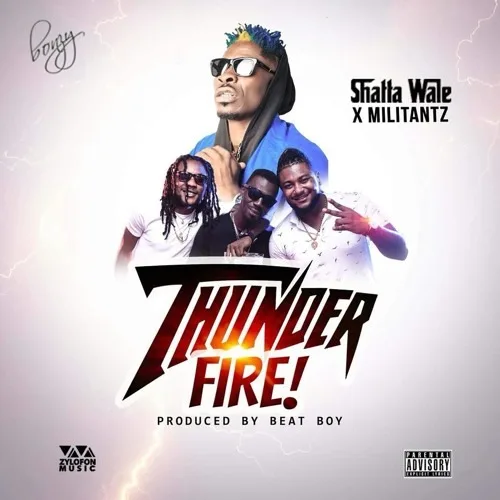 Shatta Wale x Militants – Thunder Fire (Prod. By Beat Boy) Shatta Wale x Militants – Thunder Fire (Prod. By Beat Boy)