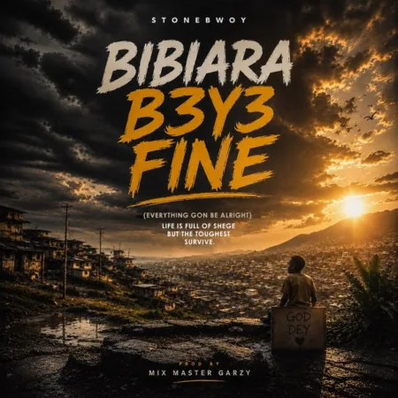 Stonebwoy – Biribiara Bɛyɛ Fine (Everything Gon’ Be Alright)