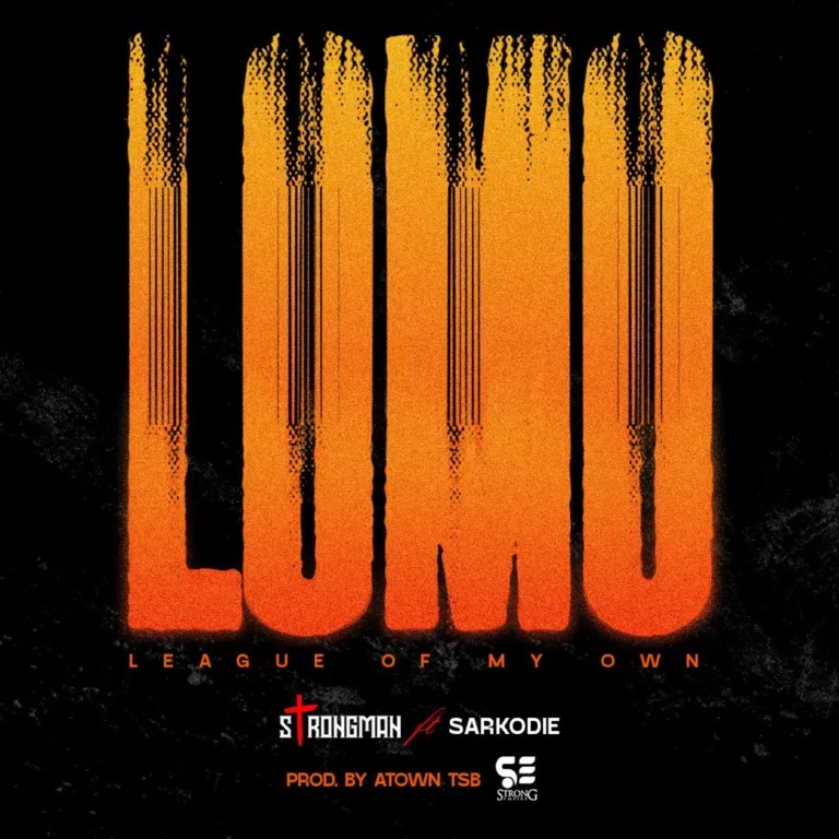 LOMO (League Of My Own) ft. Sarkodie by Strongman