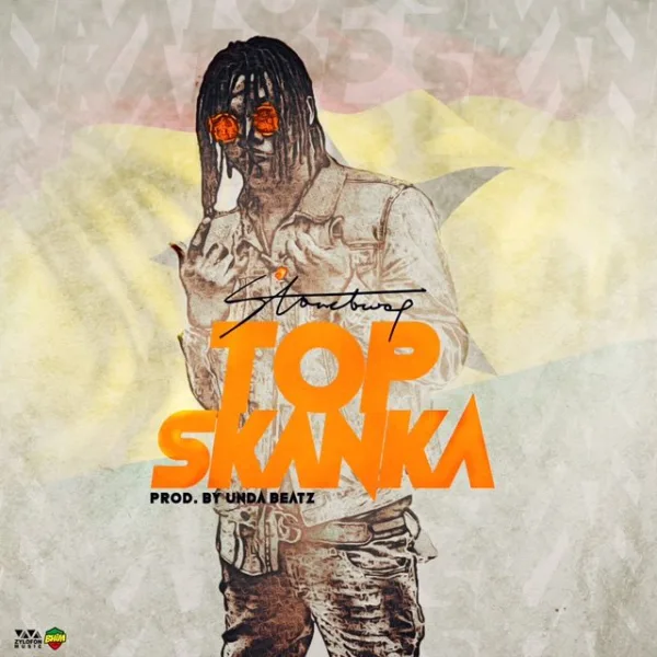 StoneBwoy – Top Skanka (Prod. By UndaBeat)