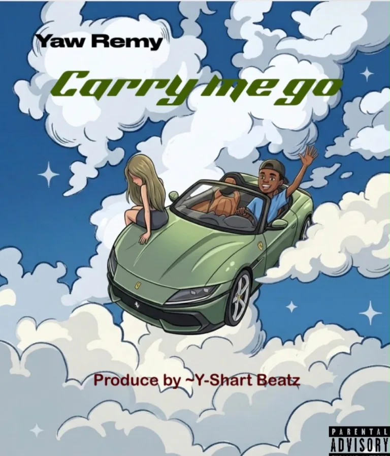Yaw Remy – Carry Me Go Yaw Remy – Carry Me Go